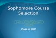 Class of 2019 - · PDF filesongs from different eras by learning basic techniques on guitar, bass and ... based investigations as they explore topics such as fluid statics ... scores