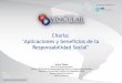 Charla: Aplicaciones y beneficios de la Responsabilidad Social RSE - Karina... · 100% de compras públicas bajo criterios de sostenibilidad para el 2010. ... Exigencia de transparencia
