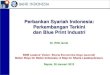 Perbankan Syariah Indonesia: Perkembangan Terkini staff.ui.ac.id/system/files/users/rifki.ismal/material/   Perbankan Syariah Indonesia: Perkembangan Terkini dan Blue Print Industri