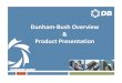Dunham‐Bush Overview & Product Presentation · PDF file—Coil Product Line from Tridan US. ... Dunham‐Bush Overview & Product Presentation Author: Dunham‐Bush Overview & Product