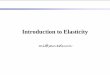 Introduction to Elasticity - elas.yolasite.comelas.yolasite.com/resources/Notes/Elas-00-Introduction.pdf · 像如茹可夫斯基，Prandtl, von Karman, Timoshenko, Prager ... •Introduction
