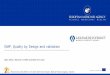 GMP, Quality by Design and · PDF fileFacility designed ... The level of GMP increases in detail from early to later steps in the manufacture of ... Quality by Design and validation