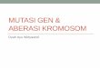 Mutasi gen & aberasi kromosom -  .keanekaragaman genetik saat seleksi alam
