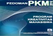 Pedoman Program Kreativitas Mahasiswa (PKM) Tahun 2016 · PDF fileLampiran 2.6 Formulir Desk Evaluasi PKM-K.....55 Lampiran 2.7 Format Halaman Sampul PKM-M