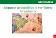 Espaço geográfico e território o geográfico e... · PDF fileSegundo o IBGE – Instituto Brasileiro de Geografia e Estatística, o ... paisagens sociais, que possuem relação