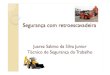 Juarez Sabino da Silva Junior Técnico de ... - DDS Onlineddsonline.com.br/images/stories/slides/seguranca-com... · Retroescavadeira! As indicações de lado direito e lado esquerdo