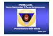 · PDF fileNoi La Corrente L’Associazione Oggi Punti fondamentali Attività in corso Gli incontri Il Tantrismo Il Tantraloka Abhinavagupta