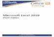 Microsoft Excel 2010 - University of ? Â· Updated: 5/22/2016 Microsoft Excel 2010: Pivot Tables 1.5 hours Topics include data groupings, pivot tables, pivot charts, formatting pivot