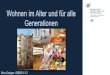 Wohnen im Alter und für alle Generationen - kfw.de rderprogramme-(Inlandsf... · PDF fileWohnen im Alter und für alle Generationen 6 Forschungsprojekte zum altersgerechten Wohnen