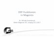 ERP-Funktionen in Magento - Home | Magento Agentur und ... · PDF file©code4business2017 Anbindung ist umfassend und effizient, Extension günstig und einfach Magento ERP Auftrag