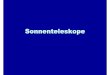 Sonnenteleskope - astro.uni-jena.de · PDF file• Spiegel aus Silikon-Karbit (Cesic) mit aktiver Temperaturkontrolle (delta-T