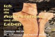 bin die Auferstehung - St. Johannes der Täufer in Rheinejohannes-der-taeufer-rheine.de/wp-content/uploads/2016/03/Osterp... · 4 5 stehung Jesu hat er uns allen das Tor zum Leben