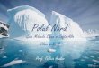 Polul Nord - · PDF file1.Polul Nord geografic Este punctul cel mai nordic al pământului, fiind stabilit prin procesul de rotație al pământului,fiind așezat pe axa de rotație