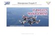 Manajemen Proyek IT -   · PDF fileManajemen Proyek IT “ Perubahan itu pasti dan yang tidak akan berubah adalah perubahan itu sendiri ” re/project management of ict/smt 6