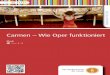 Carmen – Wie Oper funktioniert - FWUdbbm.fwu.de/fwu-db/presto-image/beihefte/55/112/5511211.pdf · 2 Schlagwörter Akt, Arie, Georges Bizet, Bühnenwerkstatt, Carmen, Chor, Dirigent,