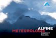 Alpine - provinz.bz.it · PDF fileOGIE 5 AINEVA erforscht die Phänomene, die die Bergwelt im Winter charakterisieren und stellt der Öffentlichkeit das Buch „Alpine Meteorologie“
