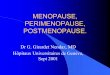 MENOPAUSE, PERIMENOPAUSE,  . · PDF fileHoyte L. Management of the menopause 2000. z. Female Nursing home residents . 50%. Vulvovaginal and urinary disorders. Effects of Estrogens