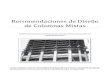 Recomendaciones de Diseño de Columnas Mixtas - Alacero · PDF filey resistencia (LRFD). El Capítulo I de esta norma está dedicado al diseño de miembros mixtos. ... Esta cuantía