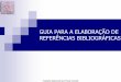 GUIA PARA A ELABORAO DE REFERNCIAS   Joo Maria, Pensamento e Afectividade. Coimbra: Quarteto Editora,1999,p. 172 . Regras bsicas das referncias bibliogrficas