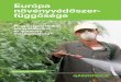 Európa növényvédőszer- függősége - · PDF file2016. május Európa növényvédőszer-függősége Hogyan teszi tönkre környezetünket az iparszerű mezőgazdaság? Tudományos