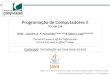 ProgramaçãodeComputadoresII - ic.uff.brrosseti/PROGII/2013-2/aula_02_Introducao_Java... · display"LCD,"câmeras"digitais"e"páginas ... (sequencia/de/inteiros/primos/que/mulOplicados