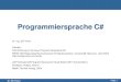 Programmiersprache C# - staff.hs- thiem1/cpp/unterlagen/kap07/ . Elfi Thiem Folie 1 Programmiersprache C# Dr.-Ing. Elfi Thiem Literatur: C# Einfhrung in die neue Programmiersprache