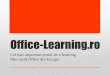 Office- · PDF file30.000 explicatii . Concept • Learning by doing Interactivitate • Sunet ... Singurul portal e-learning in limba romana pentru suita Microsoft Office