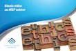 1 Biznis etika za MSP sektor Biznis etika za MSP sektorsntcg.com/irf/images/documents/etika - final version.pdf · svim preduzećima. Tu se još javlja dilema o tome da li je poslovna
