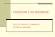 OSNOVI EKONOMIJE - fm-hn.  = 10 ... Mikroekonomija – proučavanje donošenja odluka domaćinstava i preduzeća i njihovog meĎudejstva na tržištu