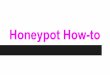 Honeypot How-to - SecRepo - Howto - BSides Austin.pdf · 2 x Amun (EC2 free) 2 x Snort (EC2 free) 1 x Dionaea (Cloud At Cost) (~$14 one time, total with code 60OFFCAC) 1 x Snort (Cloud