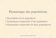 Dynamique des populations -   dynamique des populations 14 Dynamique temporelle d’une population. Module dynamique des populations 15 Description dynamique d’une population