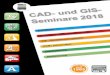 GIS- -   · PDF fileCAD- und GIS-Seminare 2018 3 Widemann Systeme GmbH CAD- und GIS-Seminare beim Spezialisten Seminarprogramm der Widemann