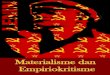 V.I. Lenin Materialisme dan Empiriokritisme · PDF fileKrisis Ilmu Alam Modern 2. “Materi Telah Hilang” 3. Bisakah Ada Gerak Tanpa Materi? 4. Dua Aliran di Dalam Ilmu Fisika Modern