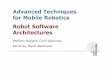 Advanced Techniques for Mobile Robotics Robot …ais.informatik.uni-freiburg.de/.../rob2-04-robot-architectures.pdf · Wolfram Burgard, Cyrill Stachniss, Kai Arras, Maren Bennewitz
