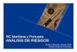 RC M íti P t iRC Marítima y Portuaria ANÁLISIS DE · PDF fileExposición al RiesgoExposición al Riesgo ... • Daños materiales a la grua, US $ ... Cubrirá la Responsabilidad