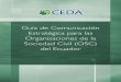 Guía de Comunicación Estratégica para las Organizaciones ... · PDF file3 PRESENTACIÓN: ¿Por qué esta Guía? ACCIÓN SOCIAL Y COMUNICACION El aporte de la comunicación al cambio