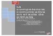 La competencia comunicativa en el aula de primariablog.educastur.es/primaria/files/2009/12/competencia-en... · La competencia en comunicación lingüística es una competencia básica,