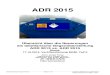 Vergleich ADR 2013 vs ADR 2015 Stand 2014 10 17 Ingenieurbro Jrgen Werny Seite 3 / 36 Vergleich ADR 2013 vs. ADR 2015 Stand: Oktober 2014, BGBL, Teil II ADR 2013 â†” ADR 2015