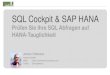 SQL Cockpit & SAP HANA - Cadaxo cockpit und sap hana 20… · 1 SAP HANA Integrationsszenarien (Business Suite) 2 Goldene SQL Regeln 3 HANA Objekte in ABAP 4 Analyse / Monitoring
