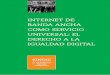 INTERNET DE BANDA ANCHA COMO SERVICIO … Internet de banda ancha... · Síndic de Greuges de Catalunya 1a edición: Junio de 2013 Internet de banda ancha como servicio universal: