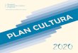 Plan Cultura 2020. Secretaría de Estado de · PDF filePlan Cultura 2020 Secretaría de Estado de Cultura Marzo 2017 MINISTERIO DE EDUCACIÓN, CULTURA Y DEPORTE SECRETARÍA DE ESTADO