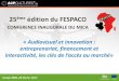 « Audiovisuel et innovation : entreprenariat, financement etacpculturesplus.eu/sites/default/files/2017/03/16/ppt_conference... · entreprenariat, financement et ... personnes ACP