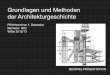 Grundlagen und Methoden der Arch · PDF fileHans Koepf, Bildwörterbuch der Architektur, Stuttgart 1968 Der große Bildatlas der Architektur, München 1990, S.288 Zwerggalerie, die