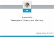 Inversión Extranjera Directa en México. - gob.mx · PDF file4 1. Concepto de Inversión Extranjera Directa En el ámbito internacional: El Benchmark Definition of Foreign Direct