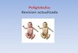 Poliglobulia: Revision · PDF fileLa poliglobulia se asocia a: •RN Post término •PEG-RCIU •GEG •Gemelar con Transfusión feto-fetal. •HMD •Anomalías cromosómicas: T21