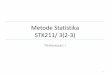 Metode Statistika STK211/ 3(2-3) - stat.ipb.ac.id Fisika 2016-2017/STK211... · • Statistika Inferensia –Metode yang berhubungan dengan analisis data (contoh) untuk kemudian sampai
