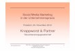 Social Media Marketing in der Unternehmenspraxis TK · PDF fileQype Bewertung von Unternehmen, Waren, Dienstleistungen, Kununu Arbeitgeberbewertungen abgeben/lesen Was sind Möglichkeiten