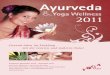 Ayurveda - yoga-vidya.de · PDF fileAyurveda, „das Wissen vom langen und gesunden Leben“, ist das älteste, überlieferte Gesundheitssystem. Es kann auf eine über 5000jährige