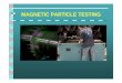 MAGNETIC PARTICLE TESTING - Tiarasalsabilatoniputri · PDF fileIntroduction • This module is intended to present information on the widely used method of magnetic particle inspection