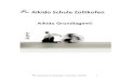 Aikido Grundlagen 2017 - AIKIDO Dojo in Bern · PDF fileDer Begründer des Aikido ist der Japaner Morihei Ueshiba (14.12.1883 ... genannt Aiki-Budo. ... BUDŌ von Ueshiba Morihei 1938